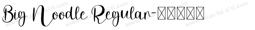 Big Noodle Regular字体转换